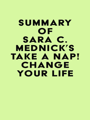 cover image of Summary of Sara C. Mednick's Take a Nap! Change Your Life